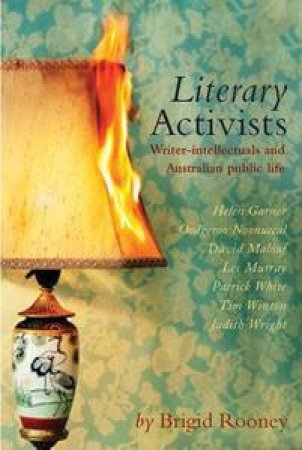 Literary Activists: Writer-intellectuals and Australian Public Life