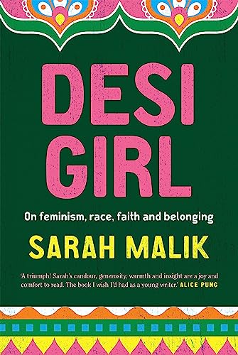 Desi Girl: On Feminism, Race, Faith and Belonging