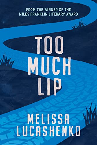 Too Much Lip: Winner of the Miles Franklin Award