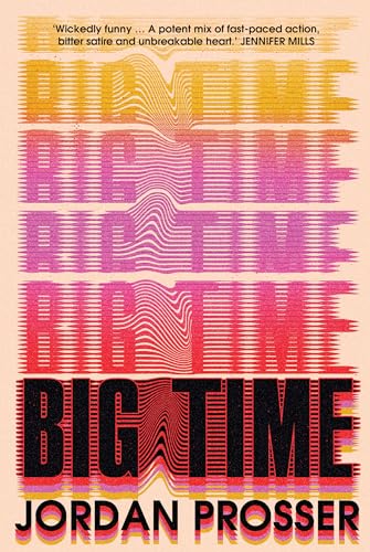 Big Time: Australia's explosive and totally punk breakout novel of 2024