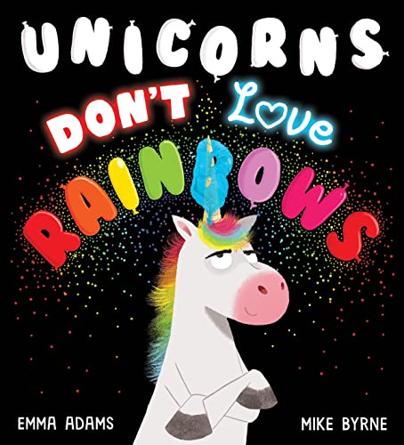 Unicorns Don't Love Rainbows (PB)