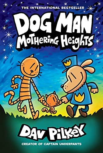 Dog Man 10: Mothering Heights