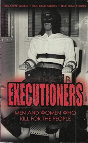 Executioners: Taking a Life for a Life