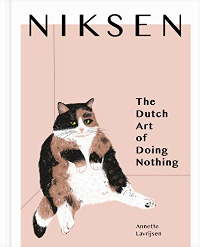 Niksen: The Dutch Art of Doing Nothing