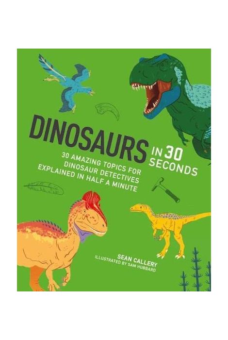 Dinosaurs in 30 Seconds