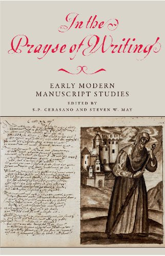 In the Prayse of Writing: Early Modern Manuscript Studies