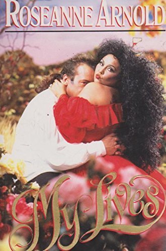 Roseanne: My Lives