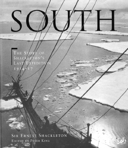 South: The story of Shackleton's last expedition 1914 - 1917