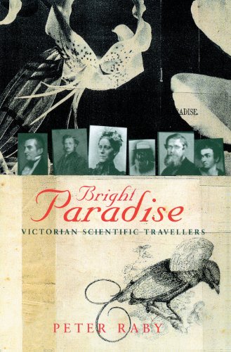 Bright Paradise: Victorian Scientific Travellers