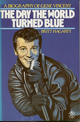 Day the World Turned Blue: Life of Gene Vincent