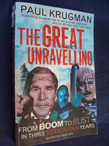 The Great Unravelling: From Boom to Bust in Three Scandalous Years