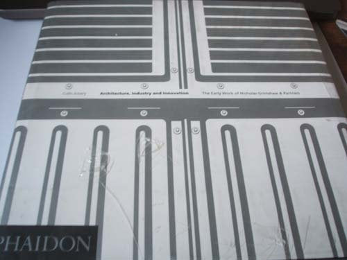 Architecture, Industry and Innovation: Work of Nicholas Grimshaw and