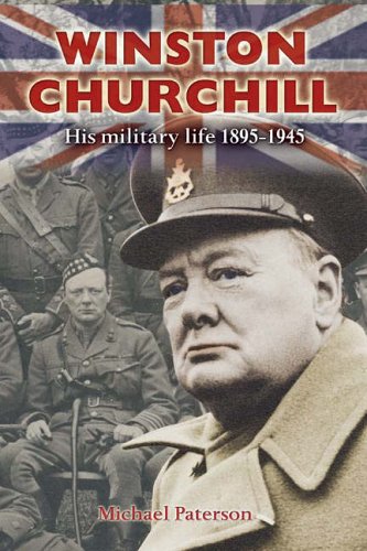 Winston Churchill: His Military Life, 1895-1945