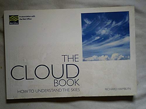 The Cloud Book: How to Understand the Skies in Association with the Met Office