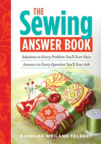 Sewing Answer Book: Solutions to Every Problem You'Ll Ever Face, Answers to Every Question You'Ll Ever Ask