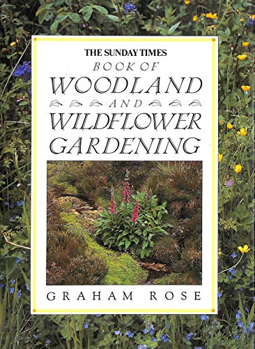"Sunday Times" Book of Woodland and Wild Flower Gardening