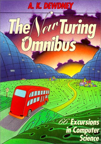 The New Turing Omnibus: 66 Excursions in Computer Science