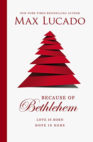 Because of Bethlehem: Love Is Born, Hope Is Here