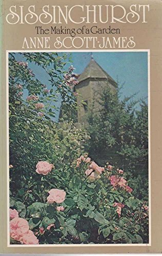 Sissinghurst: The Making of a Garden