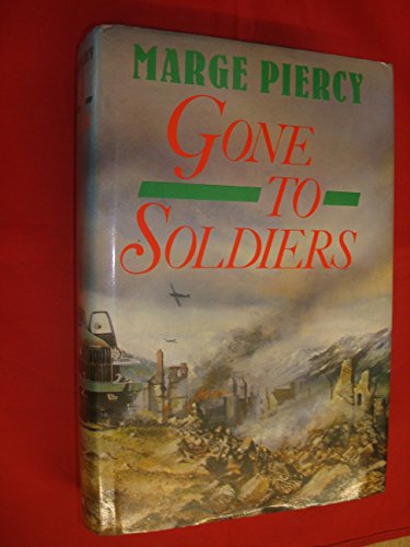 Gone to Soldiers: A Novel of the Second World War