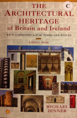 The Architectural Heritage of Britain And Ireland: An Illustrated A-Z