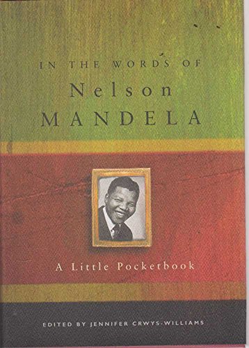 In the Words of Nelson Mandela: A Little Pocketbook