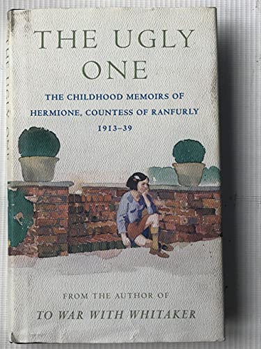 The Ugly One: Childhood Memoirs, 1913-39