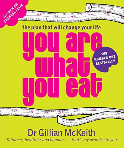 You Are What You Eat: The Plan that Will change Your Life