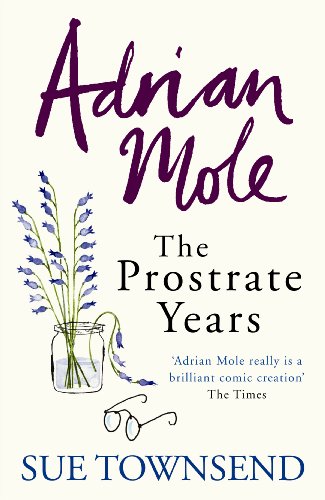 Adrian Mole: The Prostrate Years