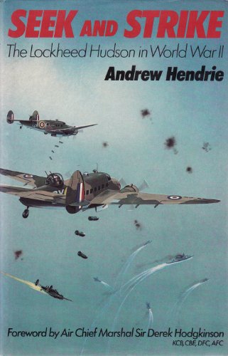 Seek and Strike: Lockheed Hudson in World War II