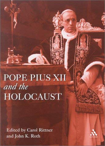 Pope Pius XII and the Holocaust