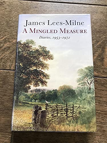 A Mingled Measure: Diaries, 1953-1972