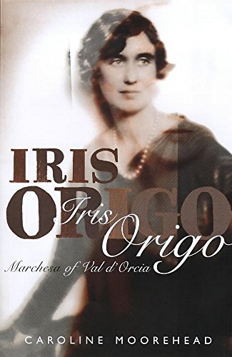 Iris Origo: Marchesa of Val d'Orcia