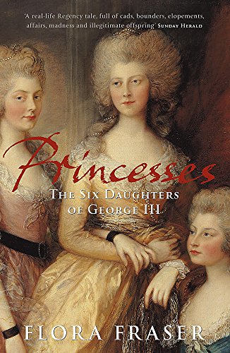 Princesses: The Six Daughters of George III
