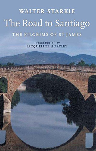 The Road to Santiago: Pilgrims of St. James
