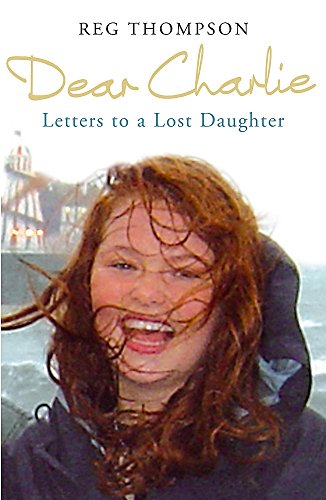 Dear Charlie: Letters to a Lost Daughter