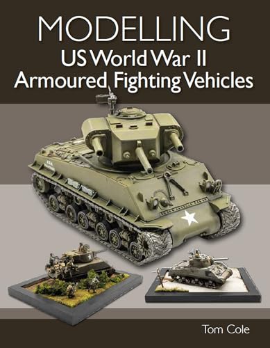 Modelling US World War II Armoured Fighting Vehicles