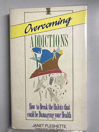 Overcoming Addictions: How to Break the Habits That Could be Damaging