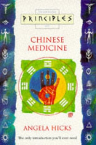 Chinese Medicine: The only introduction you'll ever need (Principles of)