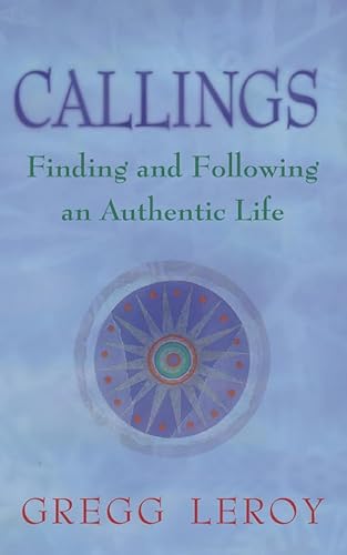 Callings: Living the Authentic Life