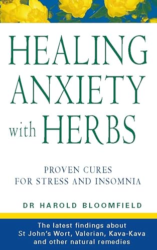 Healing Anxiety with Herbs: The Natural Way to Beat Anxiety Depression and Insomnia