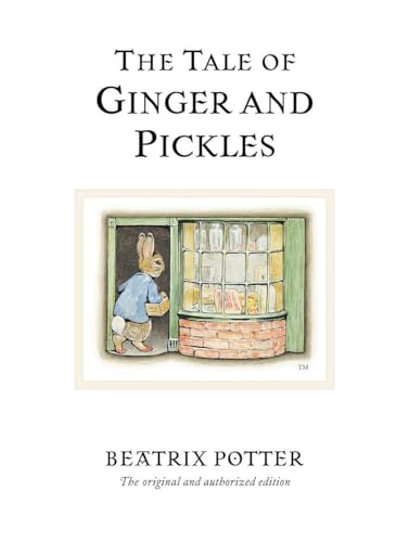 The Tale of Ginger & Pickles: The original and authorized edition