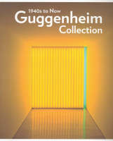Guggenheim Collection: 1940s to Now
