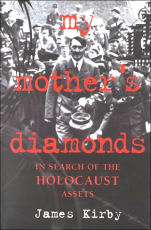 My Mother's Diamonds: In Search of the Holocaust Assets
