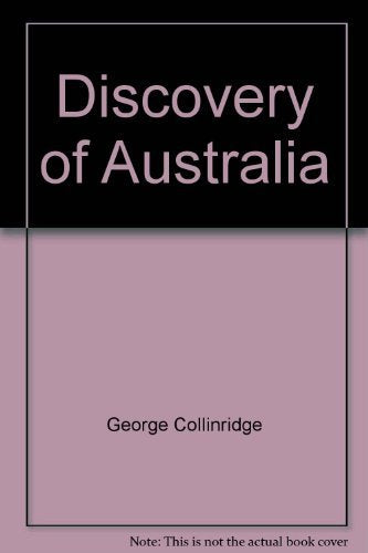 The Discovery of Australia: A Critical, Documentary and Historical Investigation ...