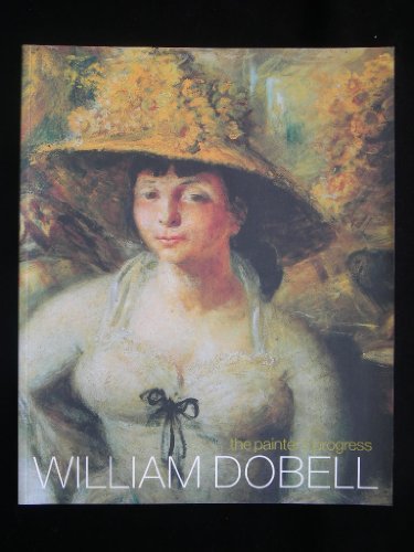 William Dobell 1899-1970: The Painter's Progress