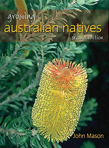 Growing Australian Natives: Second Edition: Second Edition