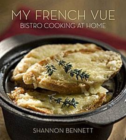 My French Vue: Bistro Cooking at Home