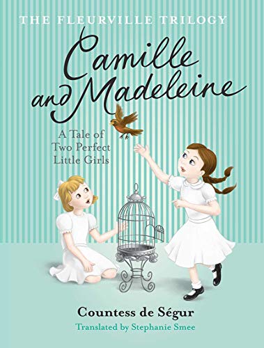 Fleurville Trilogy: Camille and Madeleine Book 2