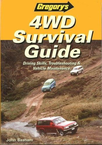 4wd Survival Guide: Driving Skills, Troubleshooting and Vehicle Maintenance